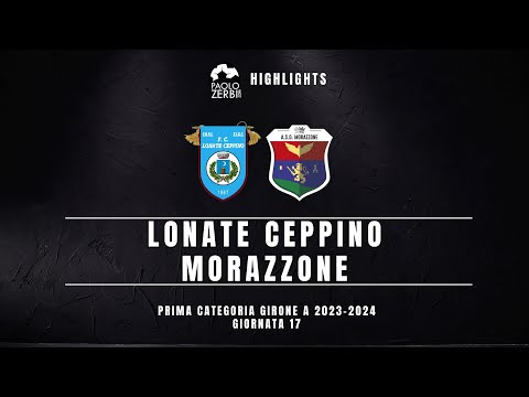 [HIGHLIGHTS] Prima Categoria Gir. A 23/24 - Lonate Ceppino - Morazzone