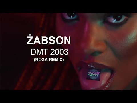 ŻABSON - DMT 2003 (ROXA REMIX)