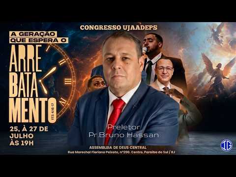 Pr. Bruno Hassan-  Congresso UJAADEPS 2026 - AD Paraíba do Sul/RJ - 1º Dia
