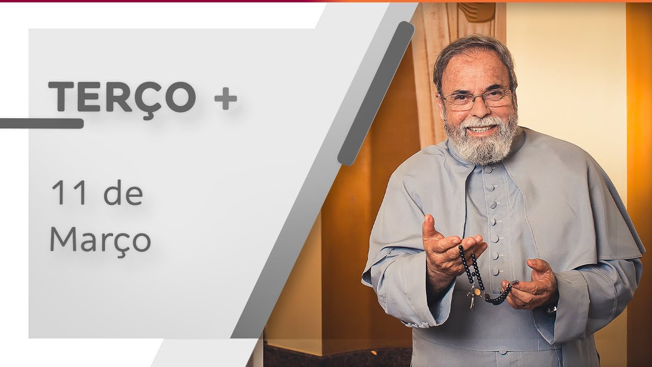 Terço de Aparecida com Pe. Antonio Maria - 11 de Março 2022