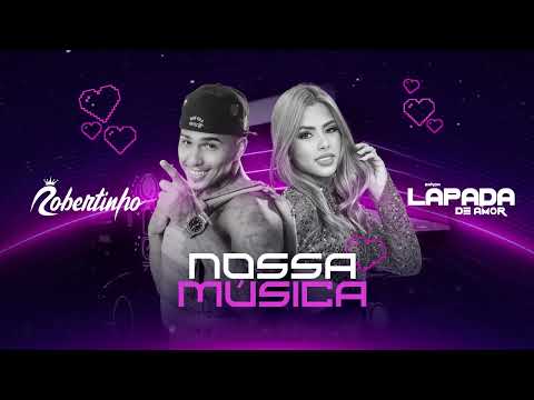 Robertinho, lapada de Amor, Fziro no Beat - Nossa Música [Forró Romântico - 2025]