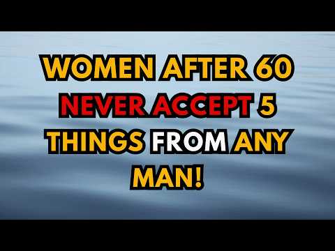 Women Over 60: Never Accept Any Man Who Does These 5 Things – Or You'll Regret It