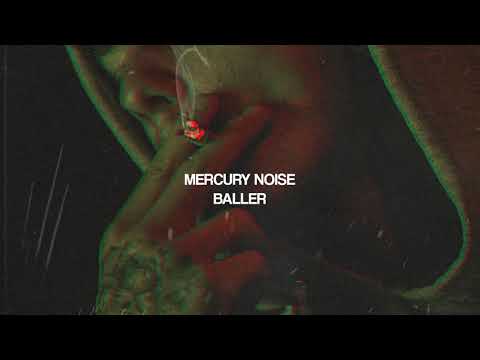 MERCURY NOISE - BALLER (OFF.VIZUAL)