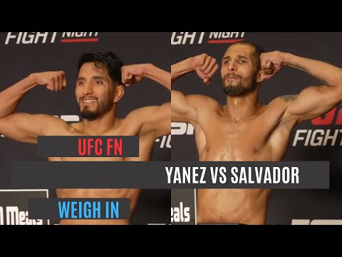 UFC weigh in | Adrian Yanez vs Vinicius Salvador
