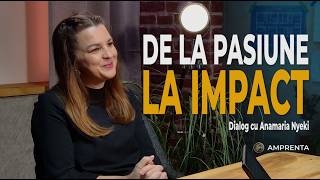 De la pasiune la impact. Cum să schimbi un sistem blocat | Dialog cu Ana Nyeki, 