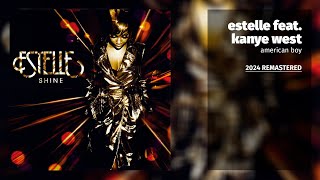 Estelle feat. Kanye West - American Boy (Original Explicit Version) (2024 Remastered)
