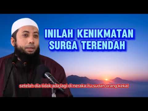 Inilah kenikmatan surga terendah - Ustadz Kholid Basalamah