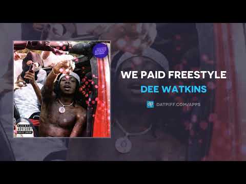 Dee Watkins - We Paid (Freestyle)