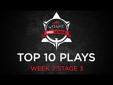 Quake Pro League - TOP 10 PLAYS - STAGE 3 WEEK 7