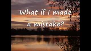 What If I Made A Mistake by Stephanie Smith with Lyrics