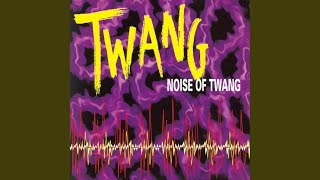 Noise Of Twang (Radio Edit)