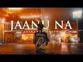 Jaanu Na Anshuman Sharma Official Video
