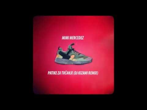 Mimi Mercedez - Patike Za Trčanje (DJ Kizami REMIX)