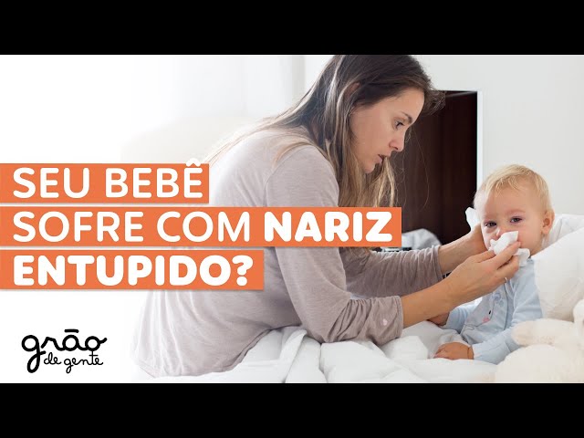 BEBÊ E CRIANÇA COM NARIZ ENTUPIDO? SAIBA O QUE FAZER!
