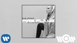 Iuliana - Fire flame (feat Zion Rock) | Official Audio
