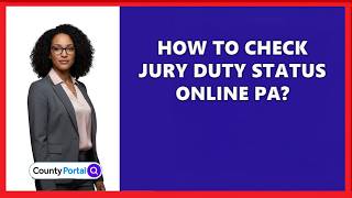 How To Check Jury Duty Status Online PA