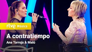 Ana Torroja &amp; Malú - “A contratiempo” (Un año más 2021)