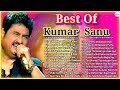 Kumar Sanu Hit Song ♡ Best Song Of Kumar Sanu  ♡ 90's Super Hit Bollywood Song♡