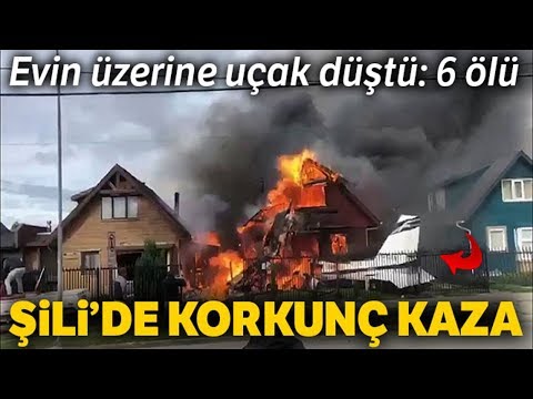 Şili’de Evin Üzerine Uçak Düştü 6 Ölü