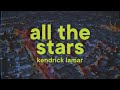 Kendrick Lamar & SZA - All The Stars [Lyrics]
