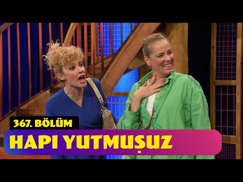 Hapı Yutmuşuz - 367. Bölüm (Güldür Güldür Show)