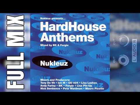 [Full Mix] - Nukleuz presents: HardHouse Anthems (2000) - Mixed by BK & Fergie
