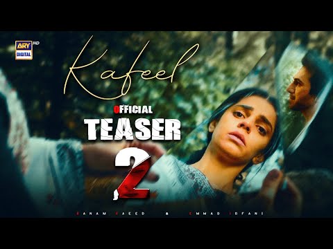 TEASER 2 - KAFEEL | EMMAD IRFANI | SANAM SAEED | COMING SOON | ARY DIGITAL