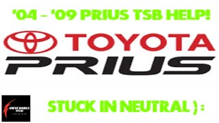 TOYOTA PRIUS 2004 TO 2009 WON'T GO INTO DRIVE, PARK OR REVERSE TOYOTA TSB - 0142-11 REPAIR & FIX!