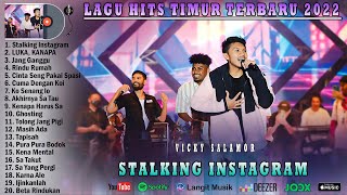 Download lagu Lagu Timur Viral - Stalking Istagram - VICKY SALAMOR Lagu Timur Terbaik & Terpopuler 2022 mp3 Download lagu Lagu Timur Viral - Stalking Istagram - VICKY SALAMOR Lagu Timur Terbaik & Terpopuler 2022 mp3