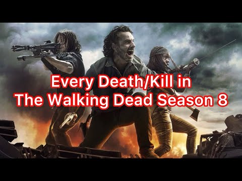 Every Death/Kill in The Walking Dead Season 8 (2017)  [Updated]