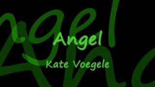 Angel by Kate Voegele (with lyrics)