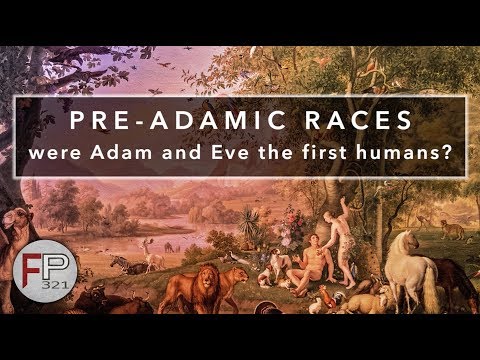Pre-Adamic Races - Were Adam and Eve the First Humans?