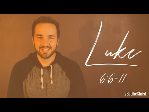 LUKE 6:6-11 - The Man with a Withered Hand