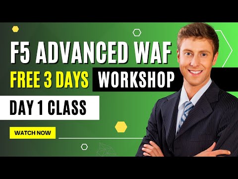 F5 Day 1: Workshop for F5 Advanced WAF | By Skilled Inspirational Academy