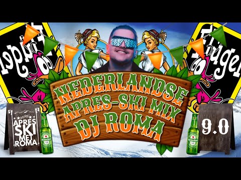 Roma Music - Nederlandse Apres-Ski Mix 9.0 by DJ Roma