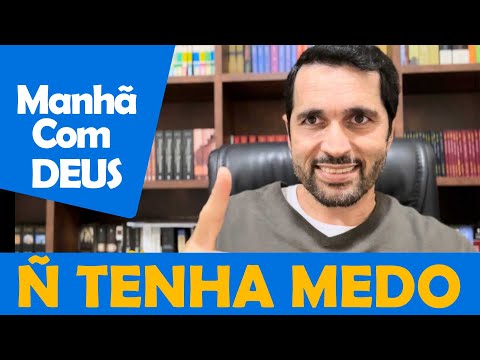 DIA A DIA COM DEUS - *Enfrente Seus Medos* - Paulo Junior