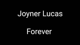 Joyner Lucas (forever) lyrics