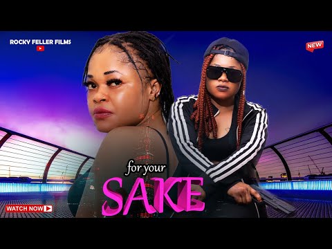 FOR YOUR SAKE- WHEN LOVE IS NOT ENOUGH ROMANTIC MOVIE 2025