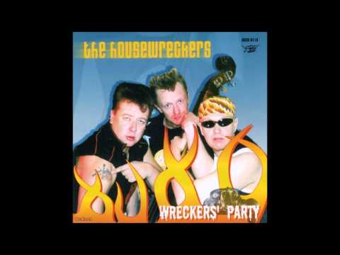 The Housewreckers - Wreckers Party