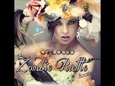 Zombie Rattle (Carloccio Bootleg)