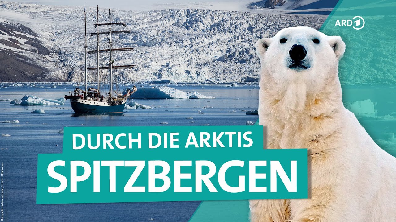 Spitzbergen: Gletscher, Fjorde & arktisches Eis | ARD Reisen