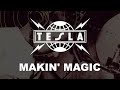 Tesla - Makin' Magic (Lyrics) HQ Audio