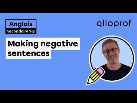 Making Negative Sentences | Anglais (ESL) | Alloprof
