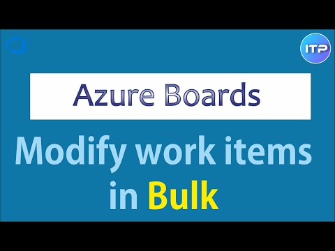 Modify Work Items in Bulk in Azure Boards | Azure Boards | Azure DevOps | An IT Professional