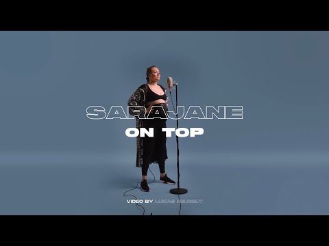 sarajane - On Top (official video)