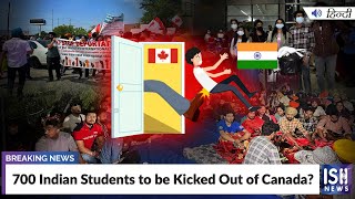 700 Indian Students to be Kicked Out of Canada?