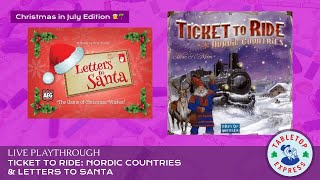 LIVE Board Game Playthrough: Ticket to Ride Nordic Countries and Letters to Santa
