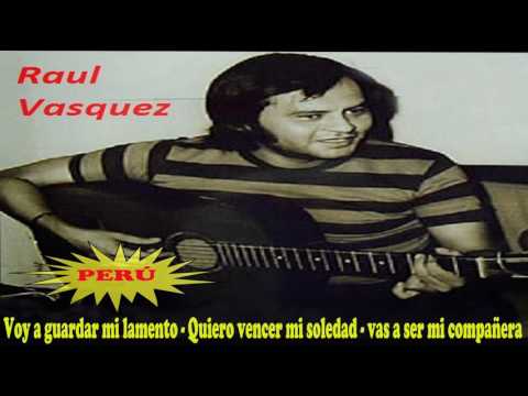 RAUL VASQUEZ - 3 LINDOS RECUERDOS (Audio)