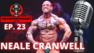NEALE CRANWELL UNFILTERED | THE FANTOM PODCAST EP. 23