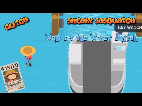 Sneaky Sasquatch Glitch - Walk on the Water Glitch [Dinsun Video]